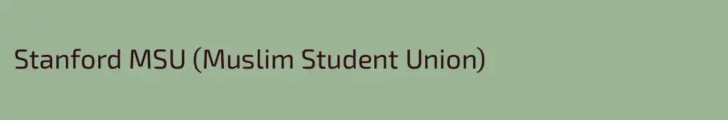 Stanford MSU (Muslim Student Union)
